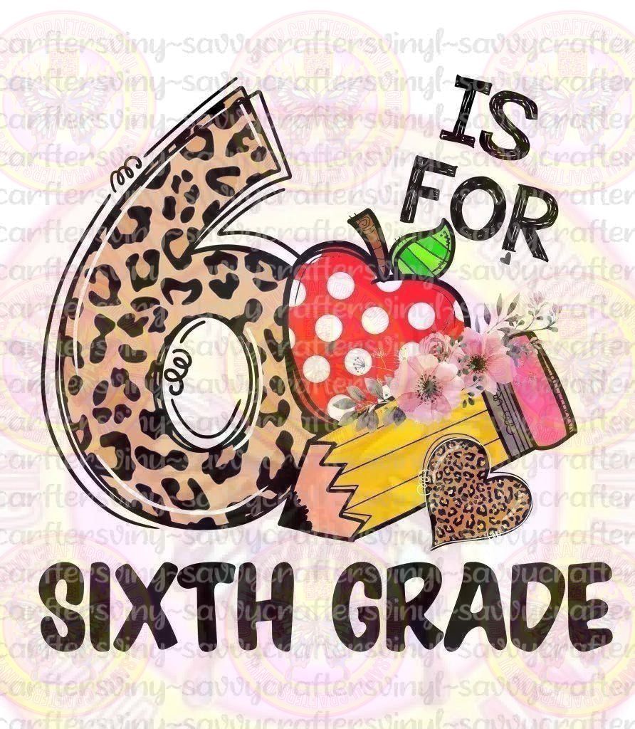 6 is for Sixth Grade - Savvy Crafters Vinyl & Gifts