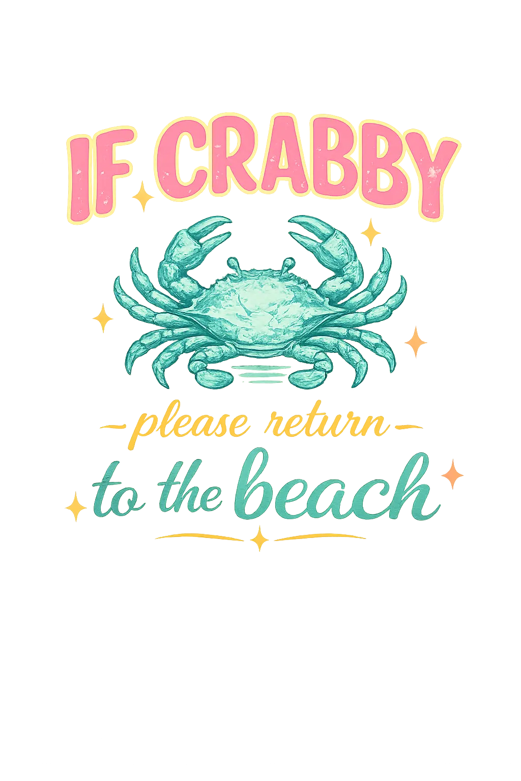 IF CRABBY RETURN TO THE BEACH Savvy Crafters Vinyl & Gifts