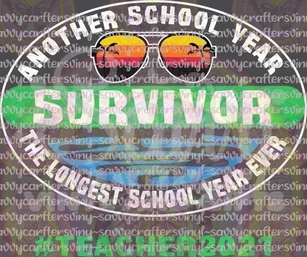 Another School Survivor Longest School Year - Savvy Crafters Vinyl & Gifts