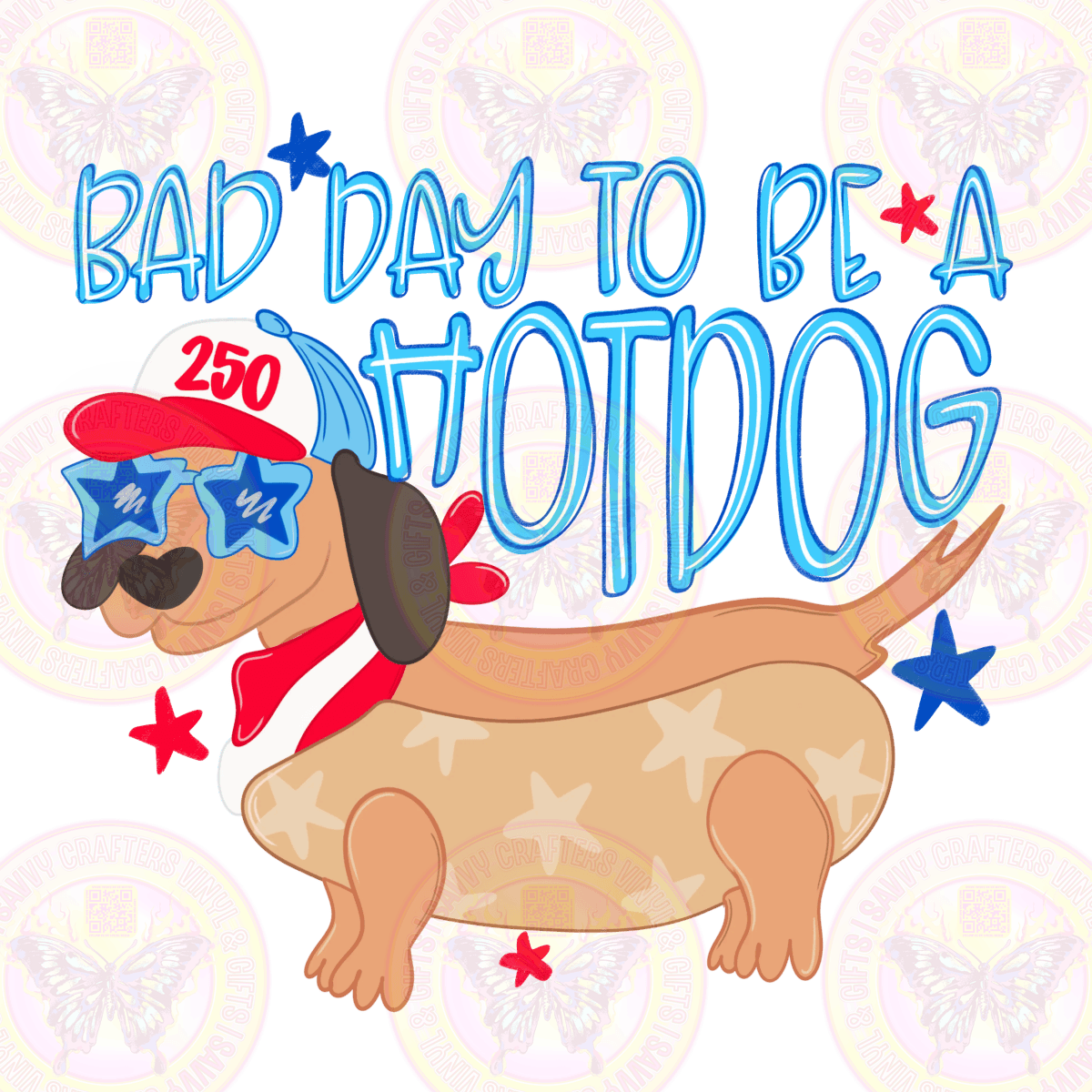 Bad Day to Be A HotDog - Savvy Crafters Vinyl & Gifts