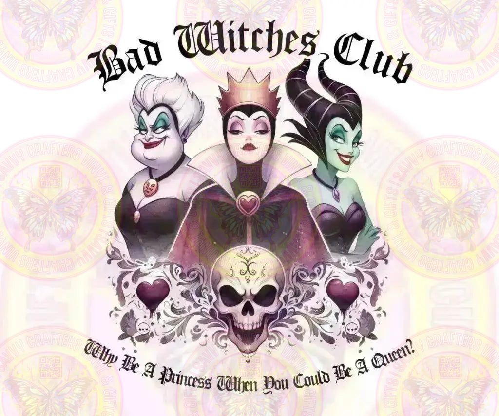 Bad Witches Club Queens Rule - Savvy Crafters Vinyl & Gifts