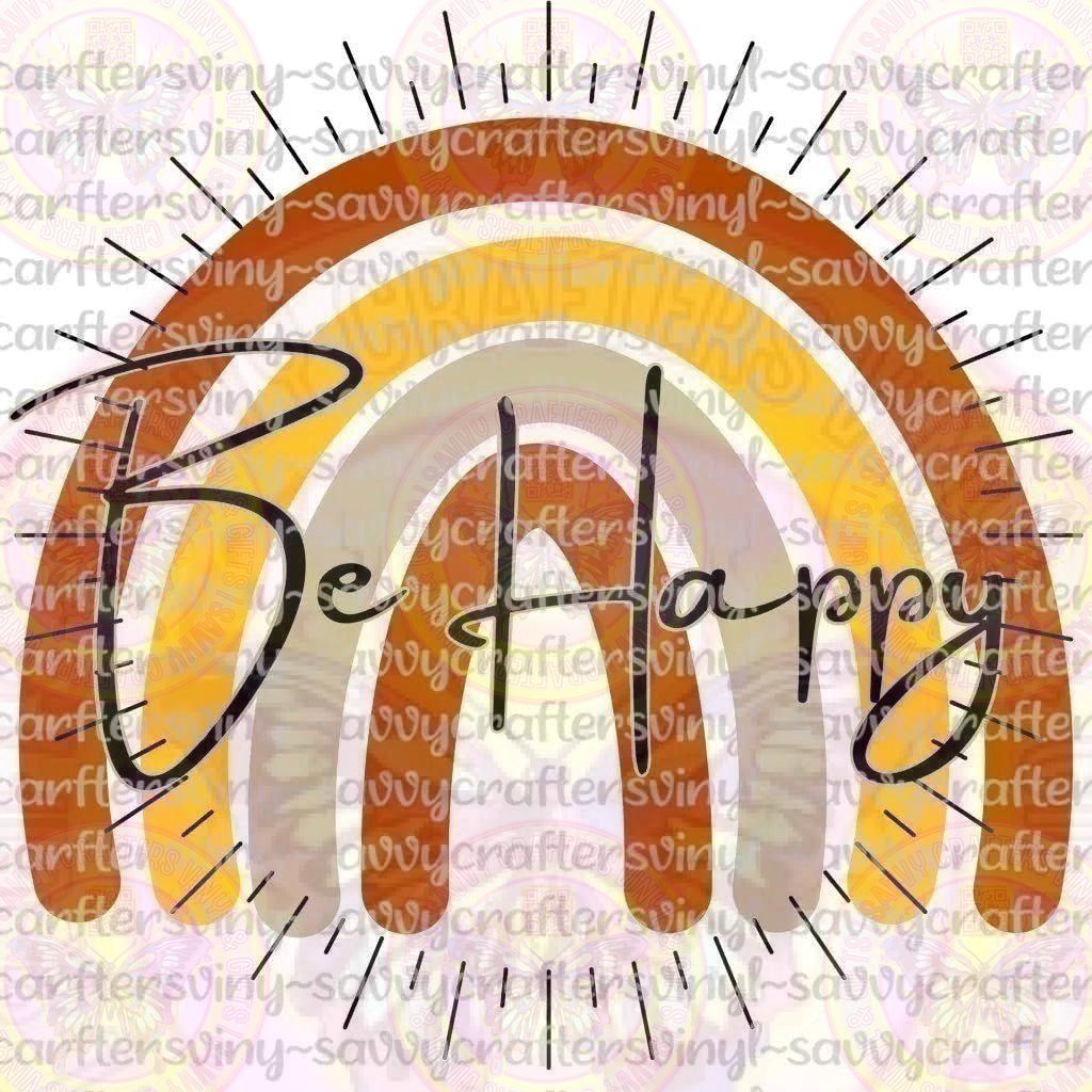Be Happy Rainbow - Savvy Crafters Vinyl & Gifts
