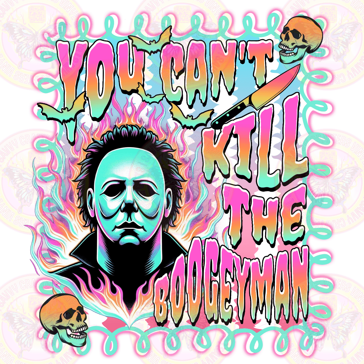 Cant Kill The Boogeyman - Scary Colorful Faux Neon - Savvy Crafters Vinyl & Gifts