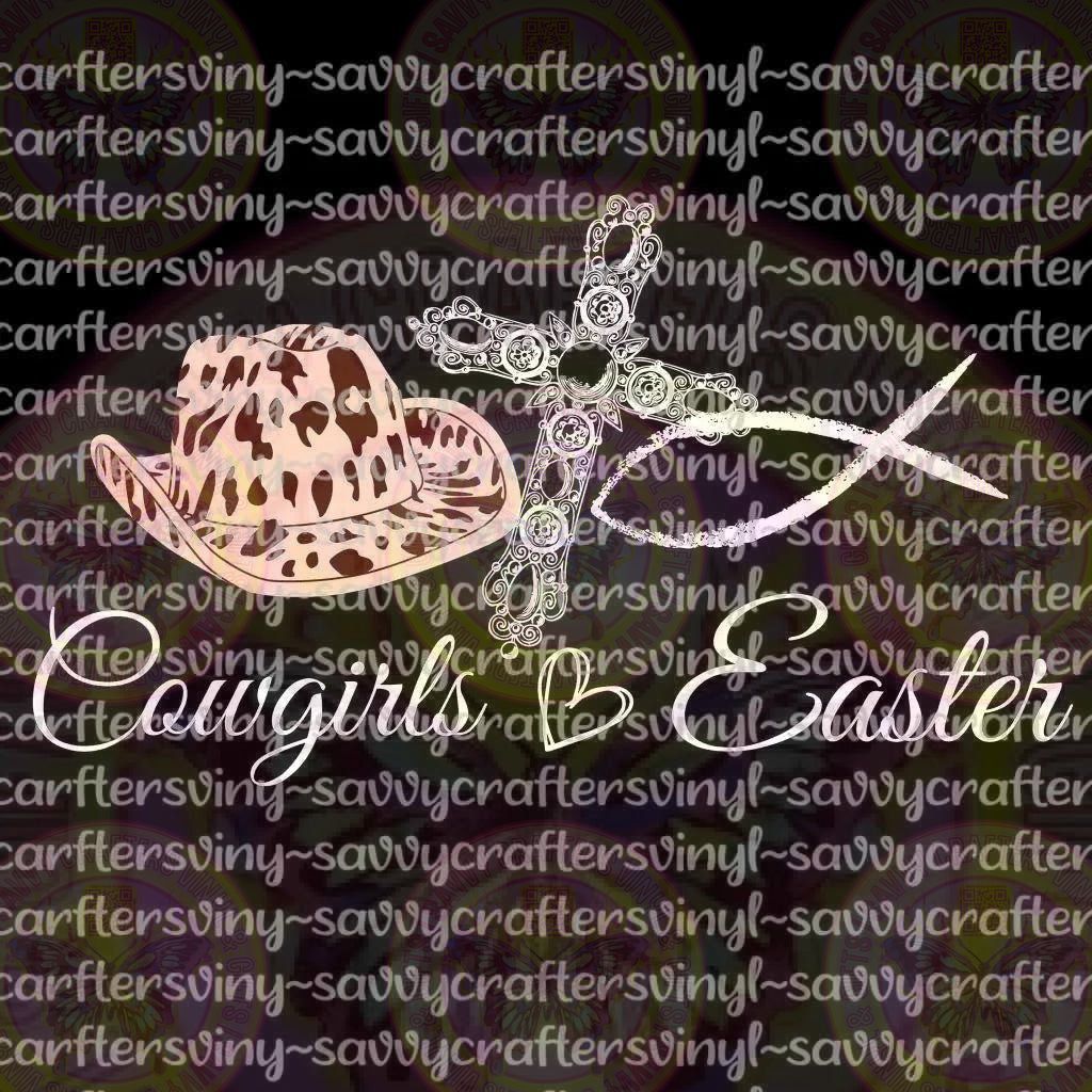 Cowgirls Love Easter - White Text Easter - Savvy Crafters Vinyl & Gifts