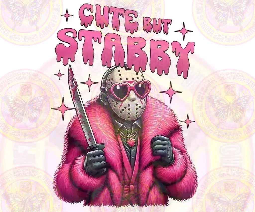 Cute but Stabby Horror Transfer - Savvy Crafters Vinyl & Gifts