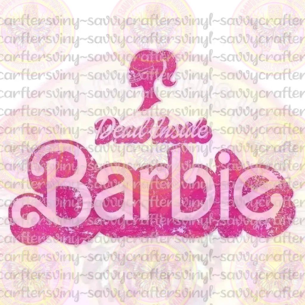 Dead Inside Barbie Bubble Gum Pink - Savvy Crafters Vinyl & Gifts