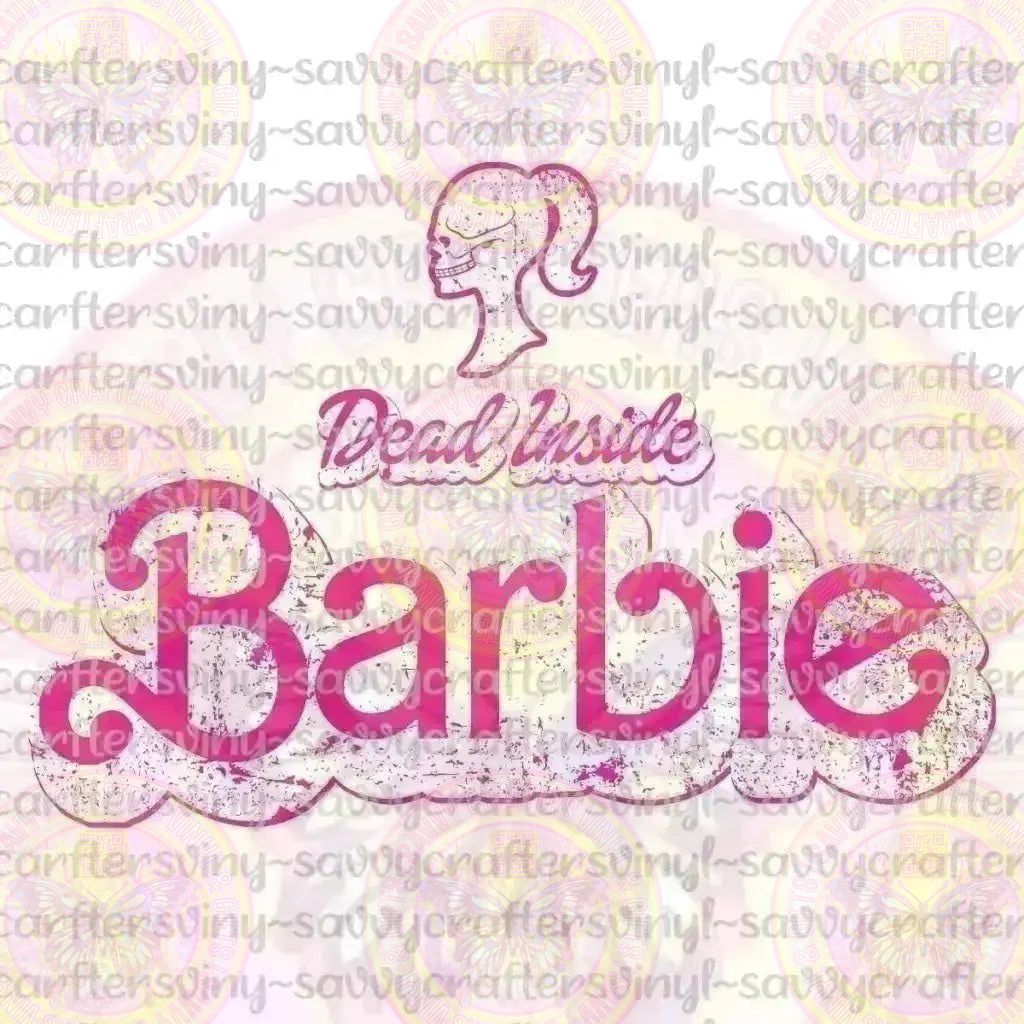 Dead Inside Barbie Gobstopper Pink & White - Savvy Crafters Vinyl & Gifts