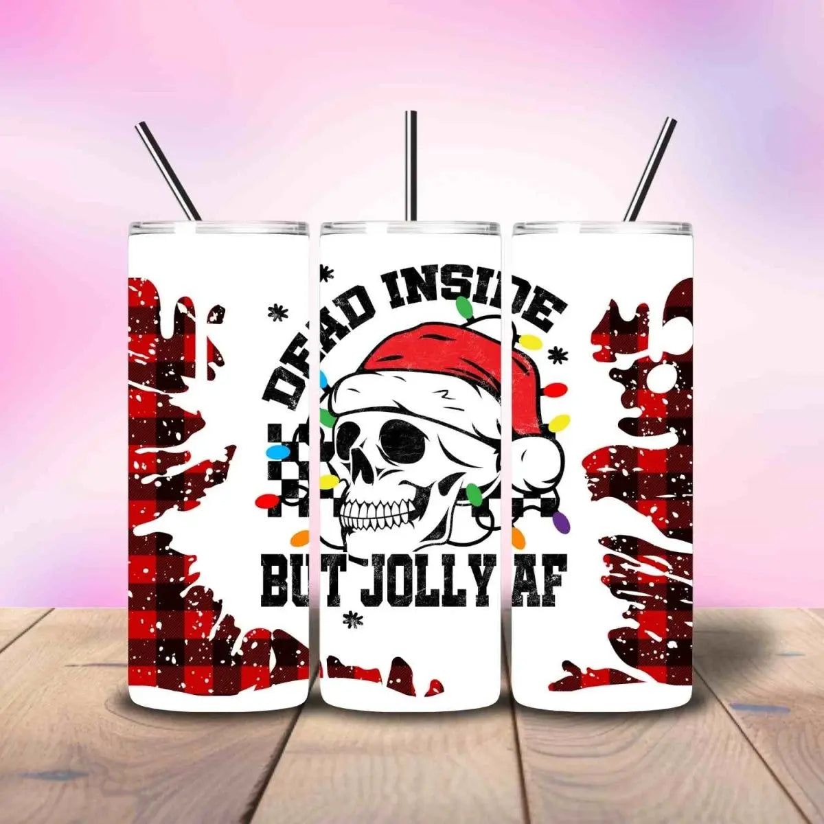 Dead Inside but Jolly AF - Fully Completed Tumbler Skinny Straight 20/30oz - Savvy Crafters Vinyl & Gifts