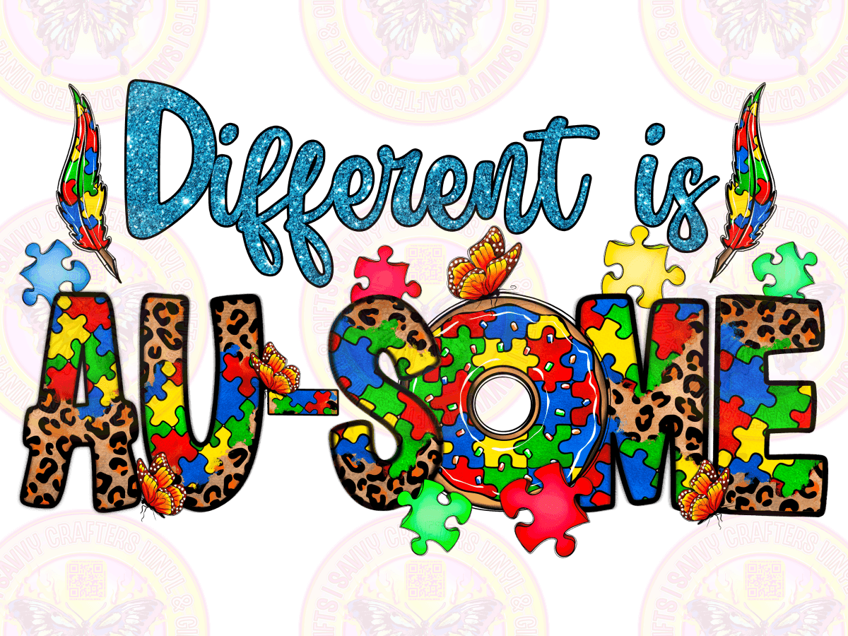 Different is Ausome Autism - Savvy Crafters Vinyl & Gifts