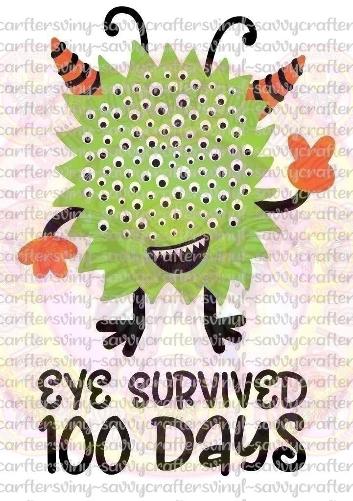 Eye Survived 100 Days - Savvy Crafters Vinyl & Gifts