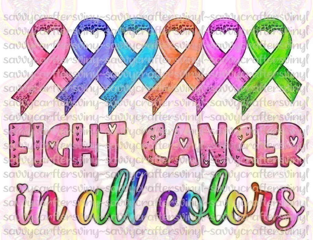 Fight Cancer in ALL Colors - Savvy Crafters Vinyl & Gifts