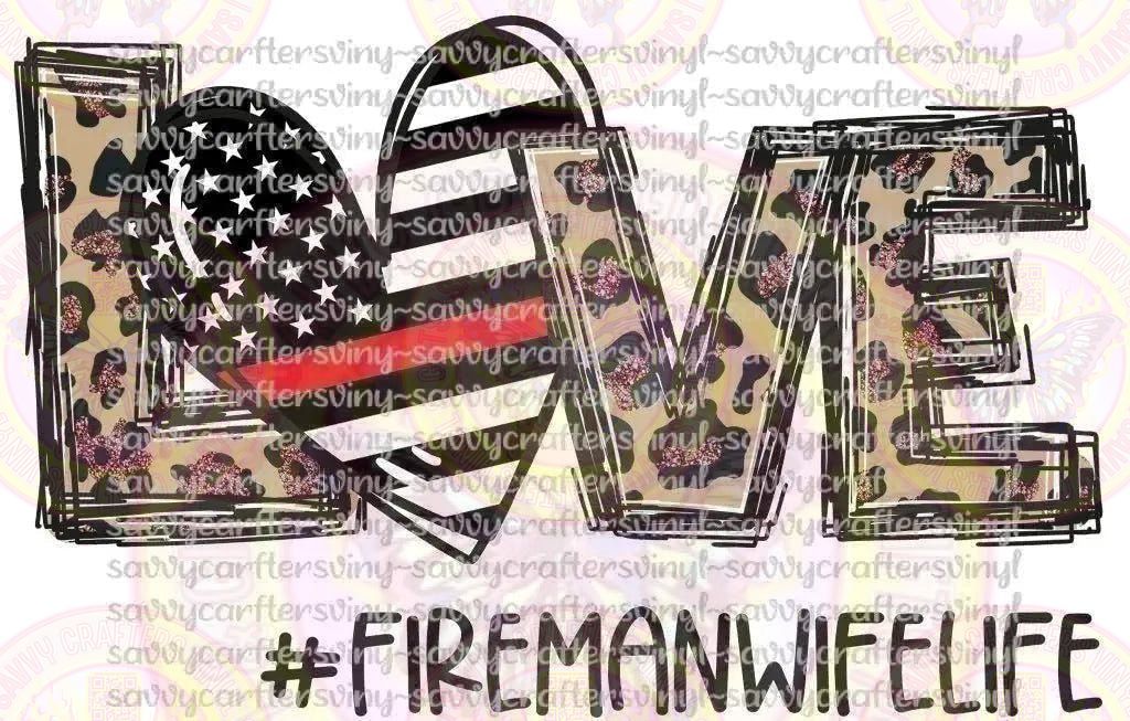 Fireman Wife Love - Savvy Crafters Vinyl & Gifts