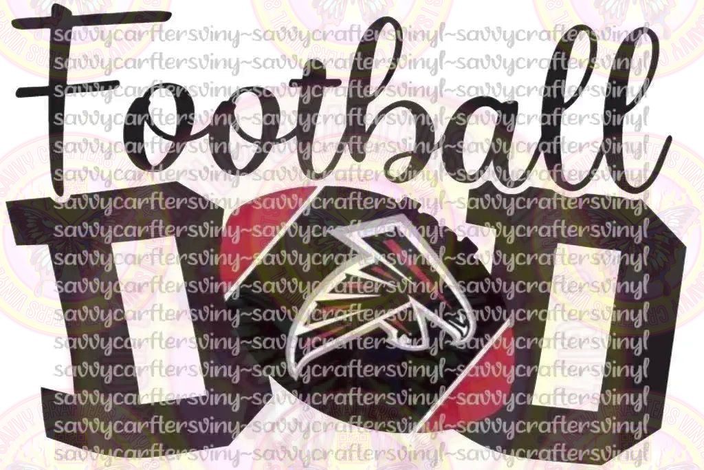 Football Dad Falcons - Savvy Crafters Vinyl & Gifts
