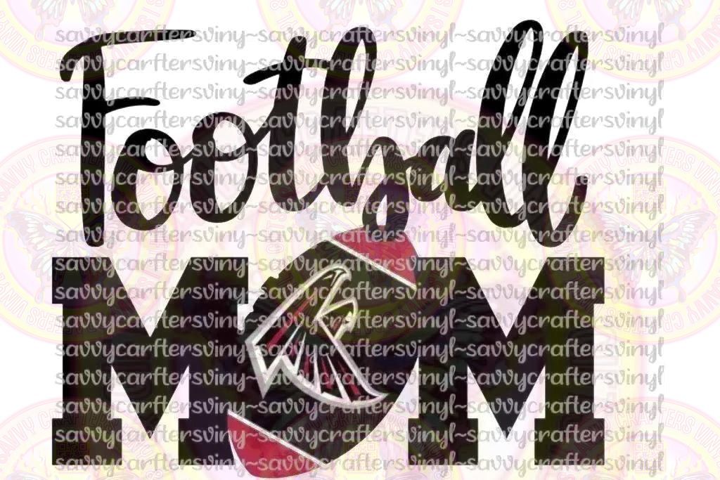 Football MOM Falcons - Savvy Crafters Vinyl & Gifts