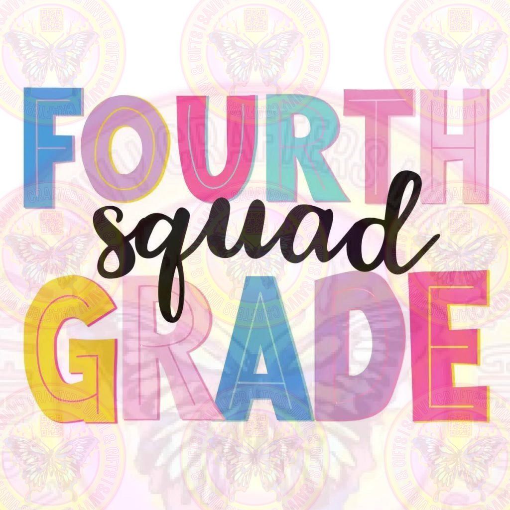 Fourth Grade Squad DTF Transfer Sublimation - Savvy Crafters Vinyl & Gifts