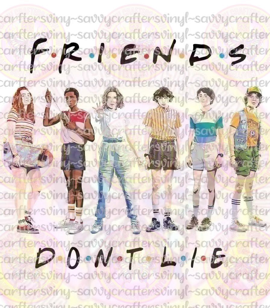 Friends Don't Lie 2 - Savvy Crafters Vinyl & Gifts