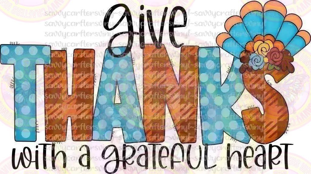 Give Thanks with a Grateful Heart - Savvy Crafters Vinyl & Gifts