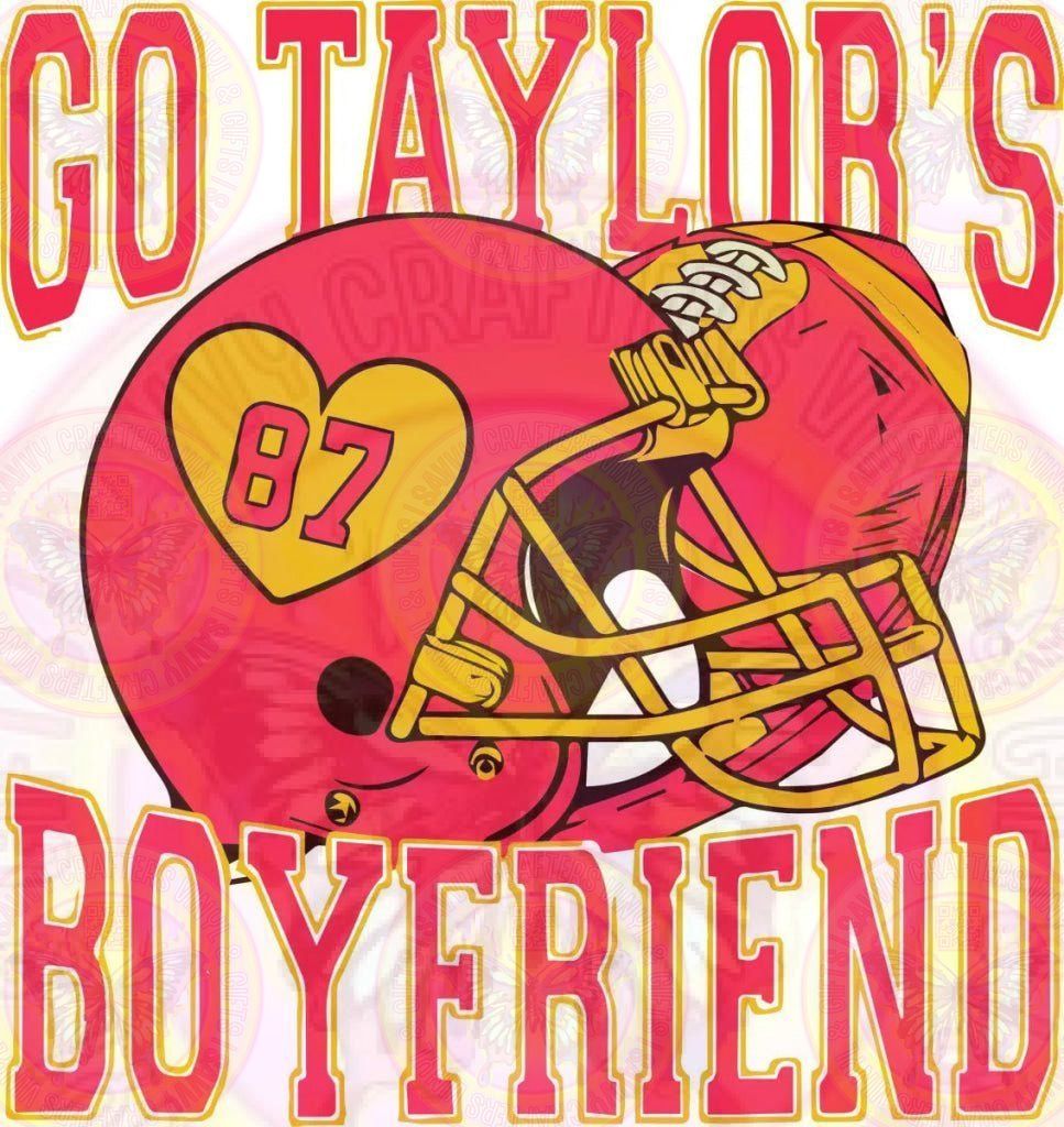 Go Taylors Boyfriend - Savvy Crafters Vinyl & Gifts