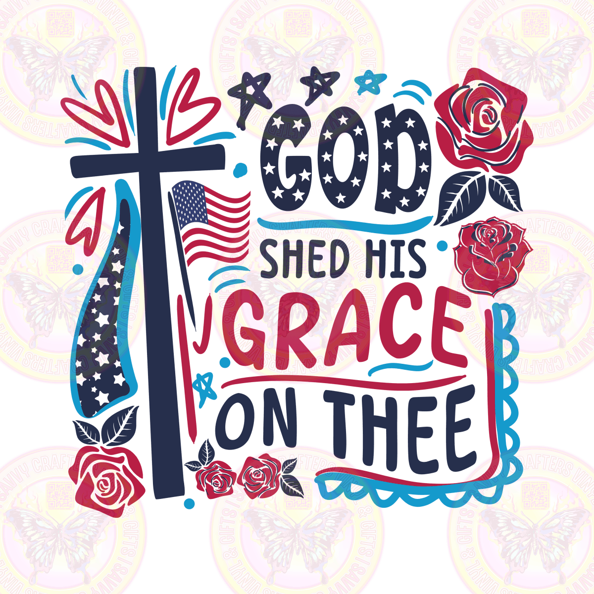 God Shed his Grace On Thee Americana - Savvy Crafters Vinyl & Gifts