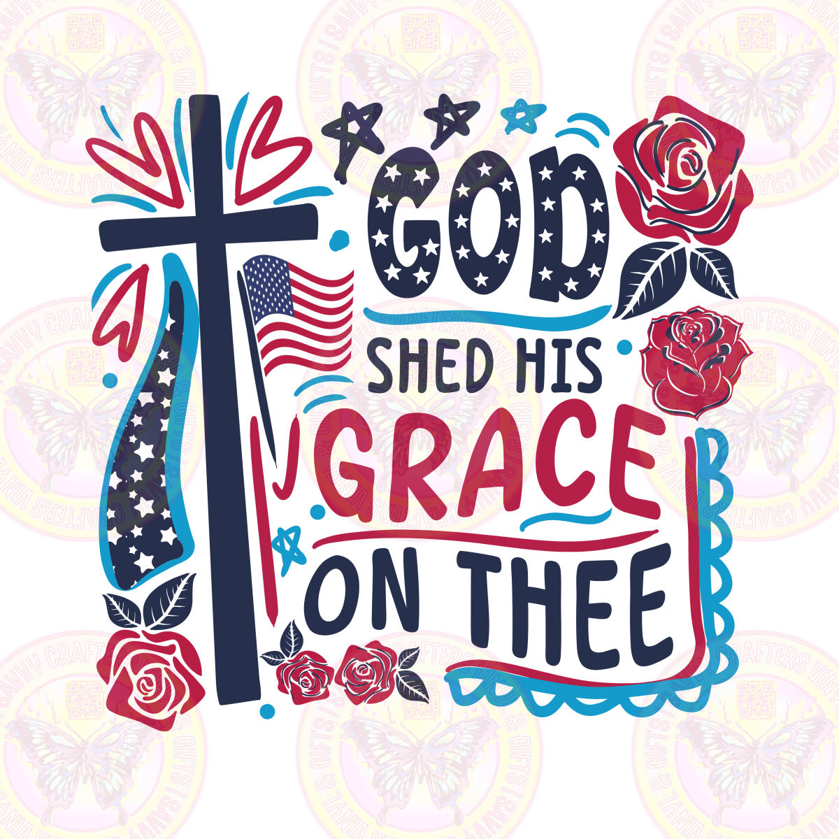 God Shed his Grace On Thee Americana - Savvy Crafters Vinyl & Gifts