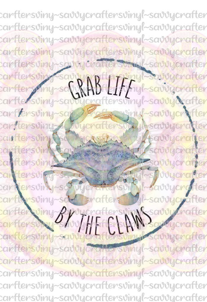 Grab Life by the Claws - Savvy Crafters Vinyl & Gifts