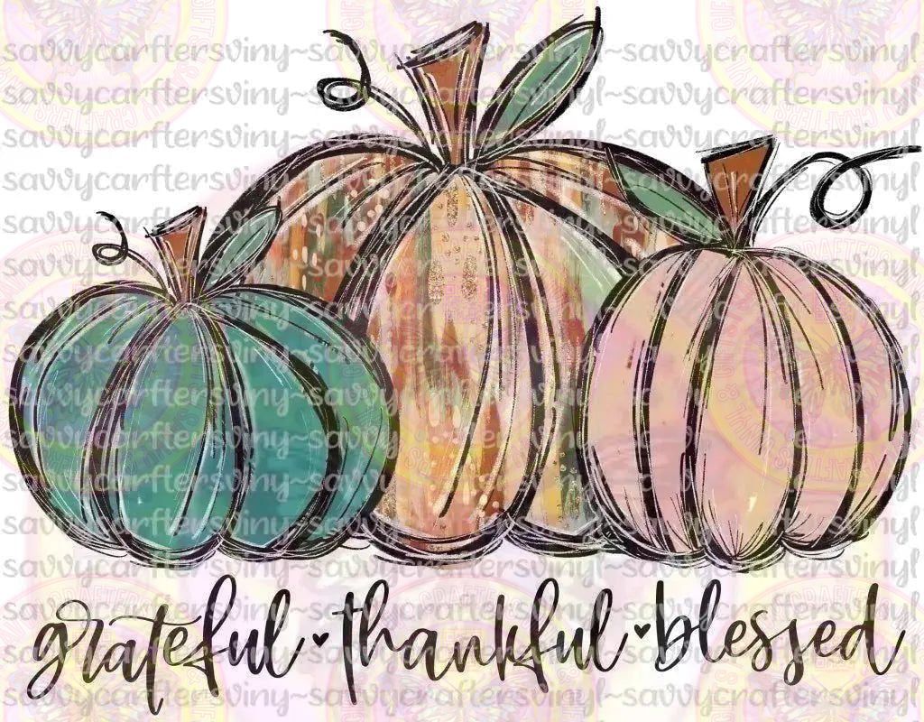 Grateful Thankful Blessed Rustic Pumpkins - Savvy Crafters Vinyl & Gifts