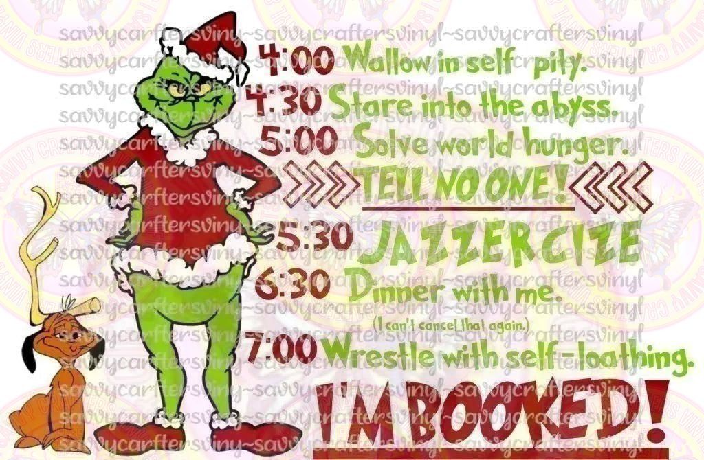 Grinch I'm Booked - Savvy Crafters Vinyl & Gifts