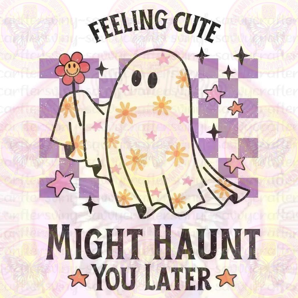Haunt you later - Savvy Crafters Vinyl & Gifts