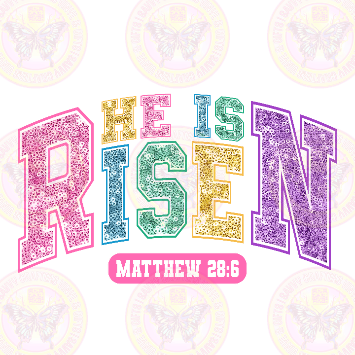 He is Risen Faux Embroidery Sequin Glitter Matthew Verse - Savvy Crafters Vinyl & Gifts