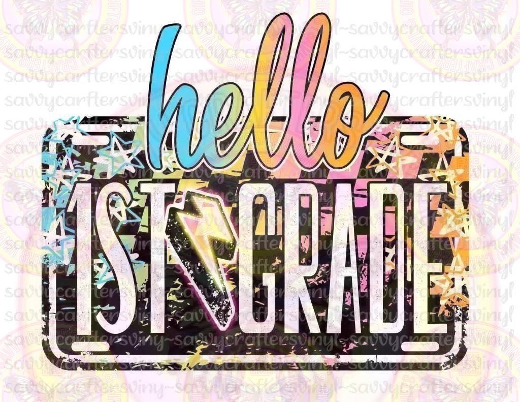 Hello First Grade License - Savvy Crafters Vinyl & Gifts