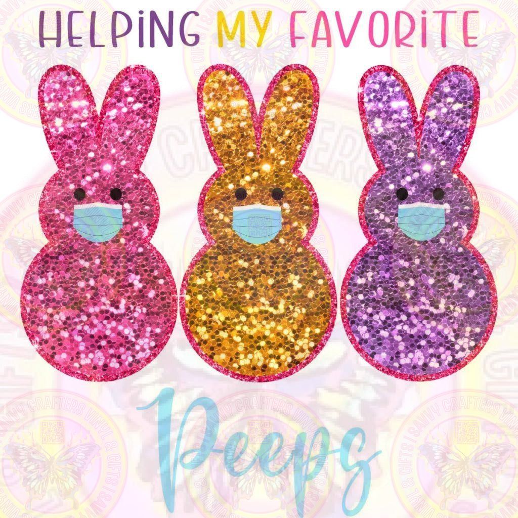 Helping my favorite Peeps DTF Transfer - Savvy Crafters Vinyl & Gifts