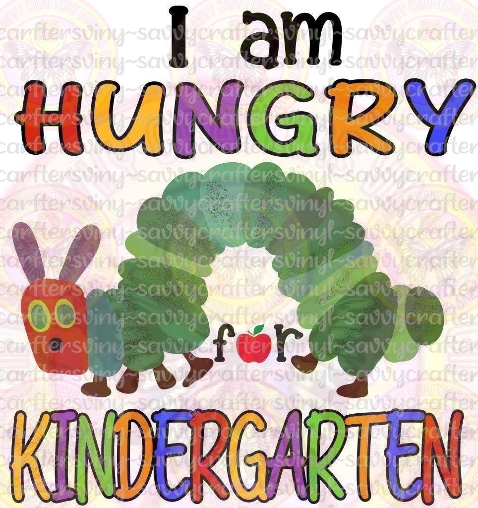 Hungry for Kindergarten - Savvy Crafters Vinyl & Gifts