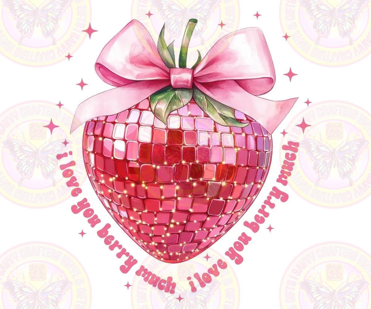 I Love You berry Much Disco Strawberry Valentines - Savvy Crafters Vinyl & Gifts