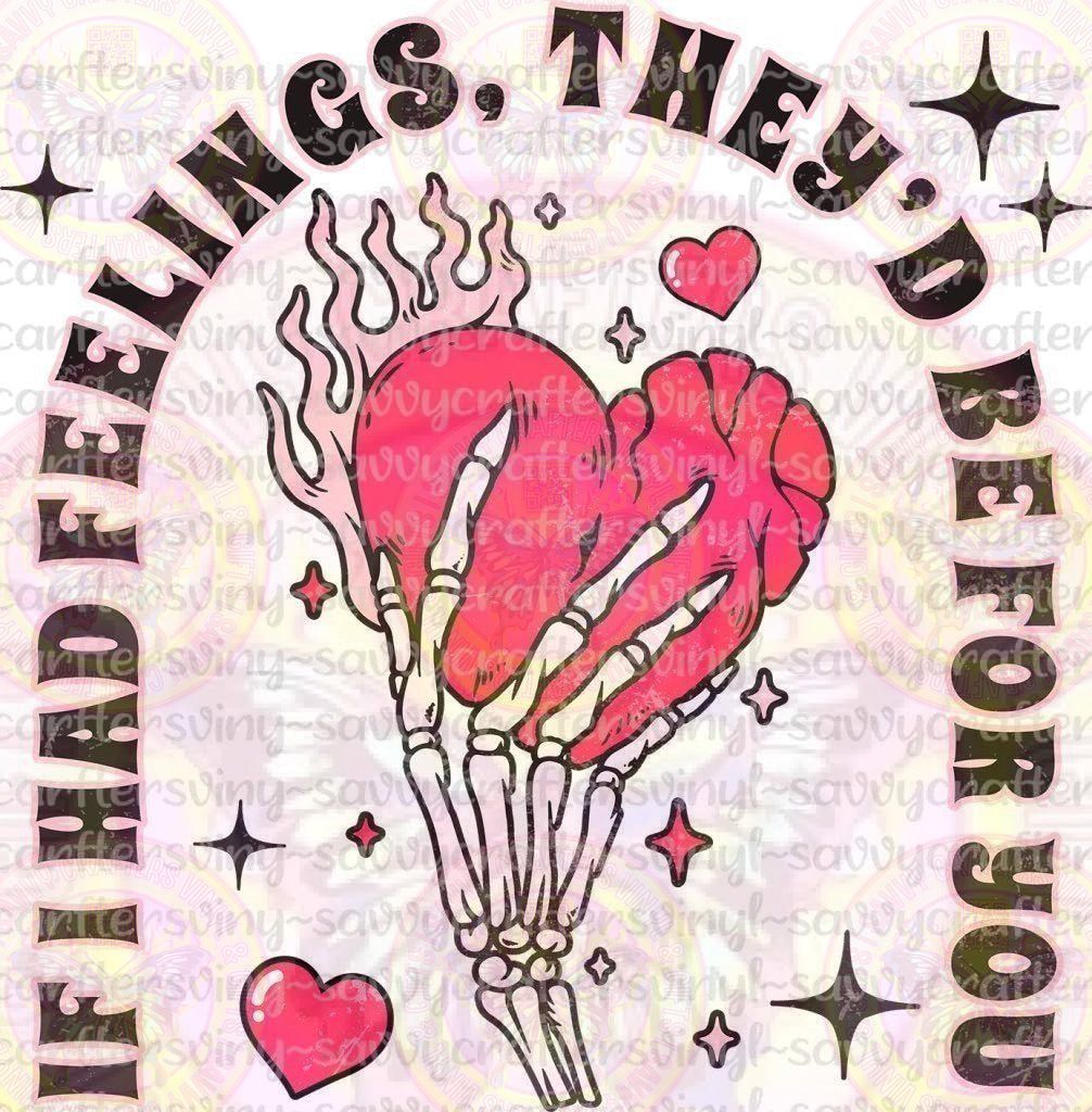 If I Had Feelings Heart on Fire - Savvy Crafters Vinyl & Gifts