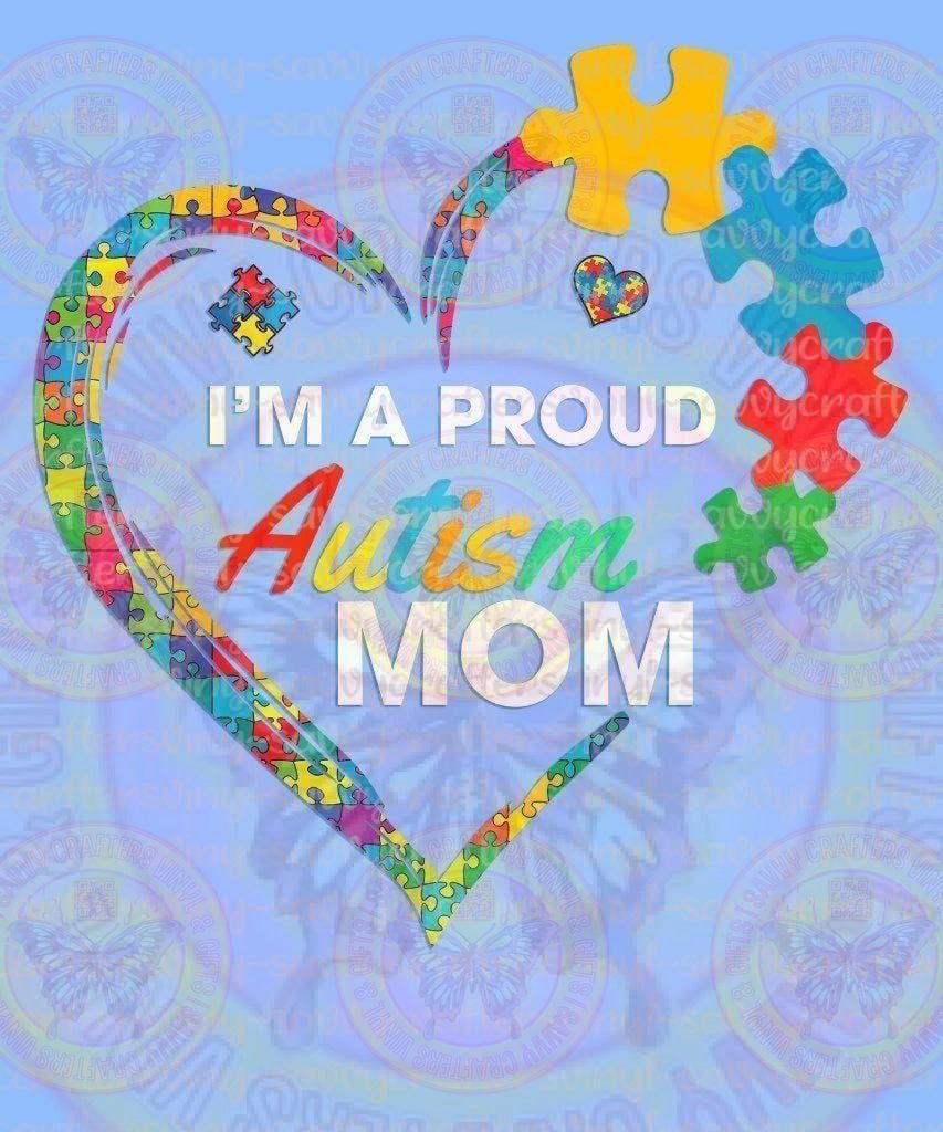 I'm A Proud Autism Mom Heart - Savvy Crafters Vinyl & Gifts