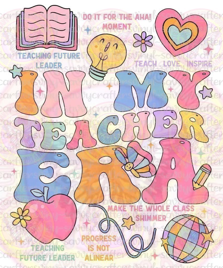 In My Teacher Era Trendy Affirmation - Savvy Crafters Vinyl & Gifts
