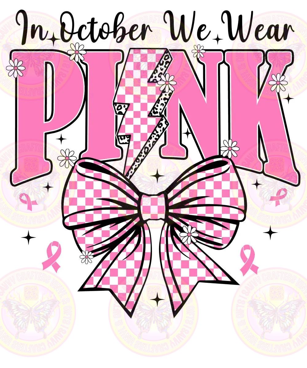 In October We Wear Pink Trendy Coquette - Savvy Crafters Vinyl & Gifts