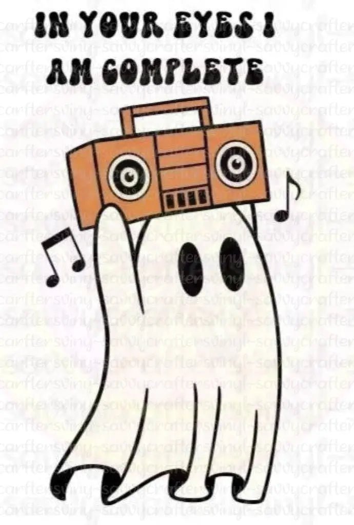 In your eyes I am complete - Savvy Crafters Vinyl & Gifts