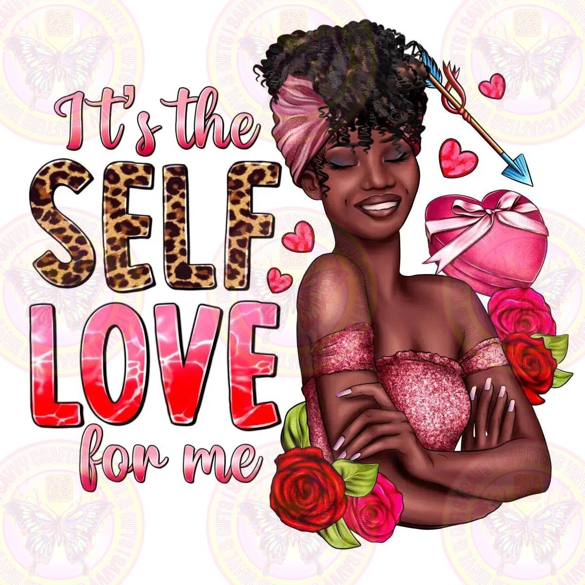 It's the self love for me Brown Skin Girl Valentine - Savvy Crafters Vinyl & Gifts