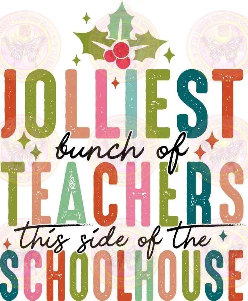 Jolliest Bunch of Teachers - Savvy Crafters Vinyl & Gifts