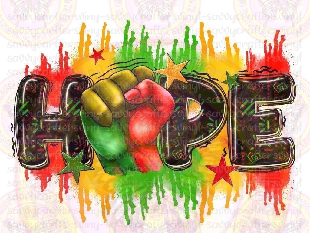 Juneteenth HOPE Fist Paint Strokes - Savvy Crafters Vinyl & Gifts