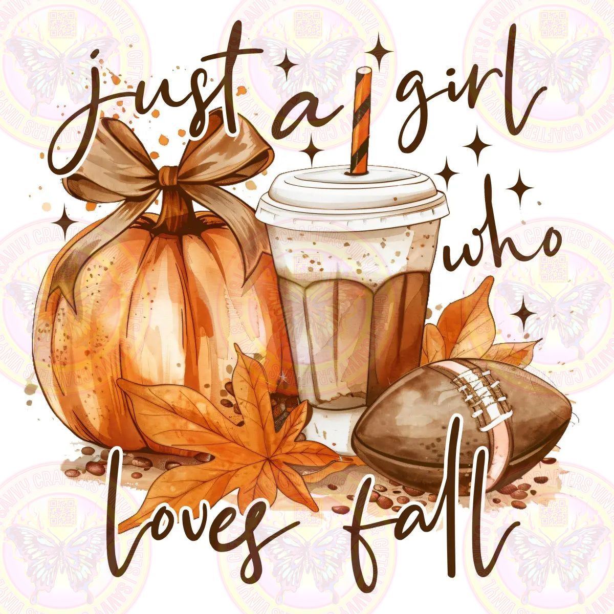 Just a Girl Who Loves Fall - Savvy Crafters Vinyl & Gifts