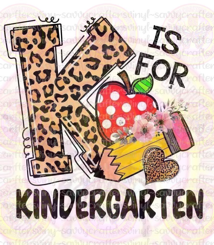 K is for - Kindergarten - Savvy Crafters Vinyl & Gifts