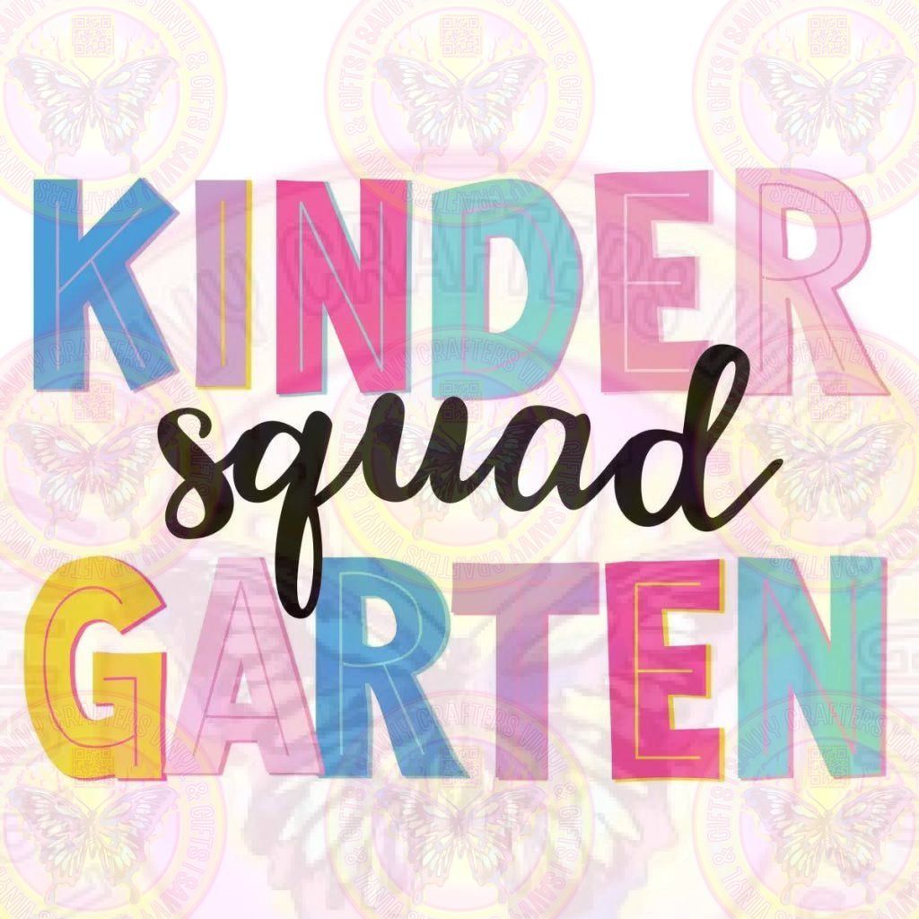 Kindergarten Squad DTF Transfer Sublimation - Savvy Crafters Vinyl & Gifts