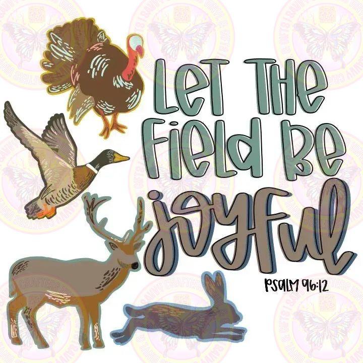 Let The Field Be Joyful Psalm Verse Transfer - Savvy Crafters Vinyl & Gifts