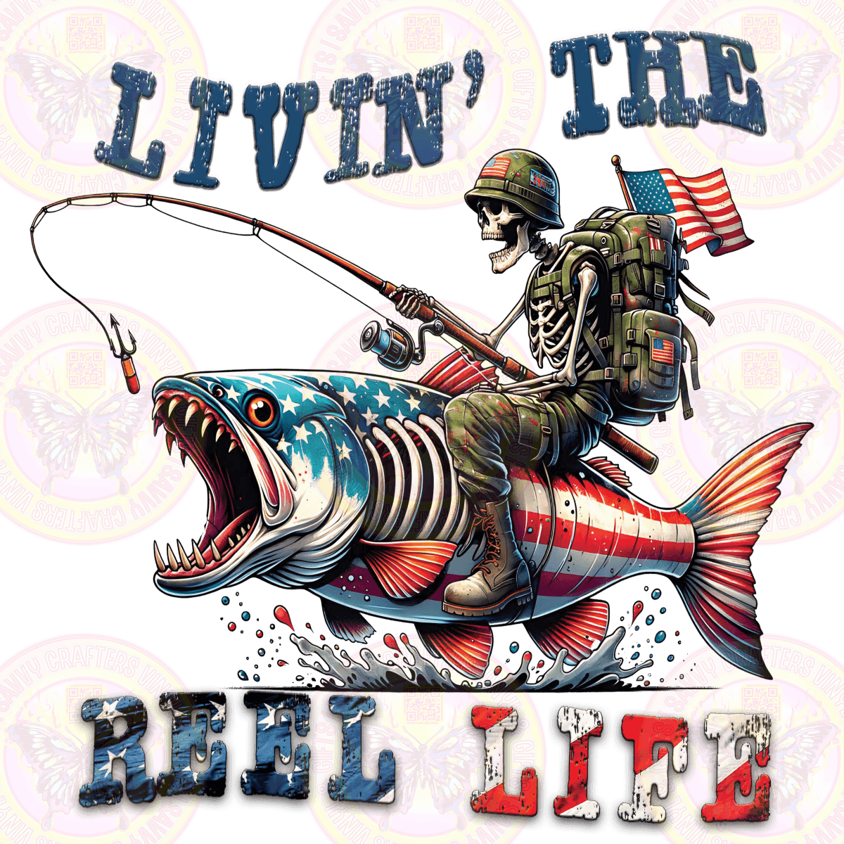 Livin the Reel Life - Savvy Crafters Vinyl & Gifts