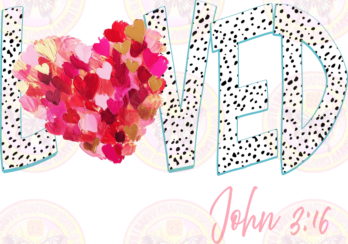 Loved John 3:16 - Savvy Crafters Vinyl & Gifts