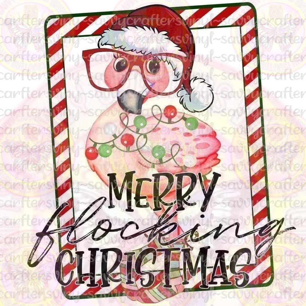 Merry Flocking Christmas Flamingo - Savvy Crafters Vinyl & Gifts