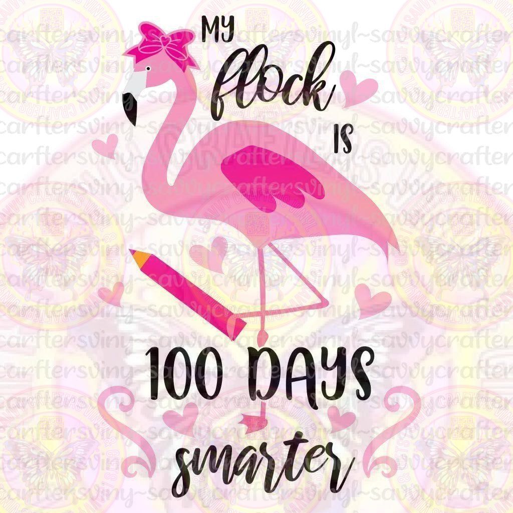 My Flock is 100 Days Smarter - Savvy Crafters Vinyl & Gifts