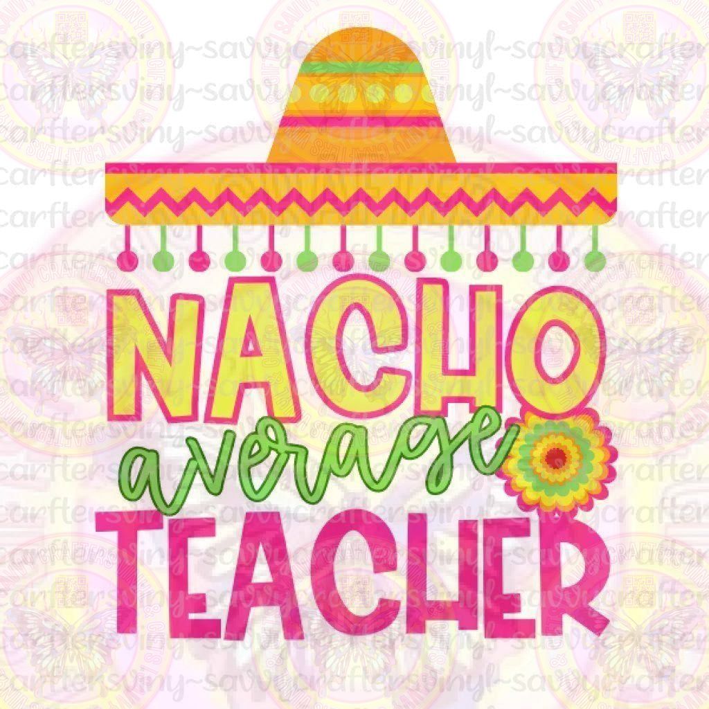 Nacho Average Teacher Sombrero Pink Green – Savvy Crafters Vinyl & Gifts nacho-average-teacher-sombrero-pink-green-savvy-crafters-vinyl-gifts